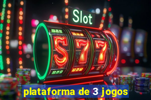 plataforma de 3 jogos